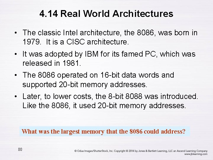 4. 14 Real World Architectures • The classic Intel architecture, the 8086, was born