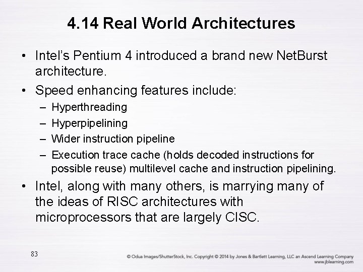 4. 14 Real World Architectures • Intel’s Pentium 4 introduced a brand new Net.