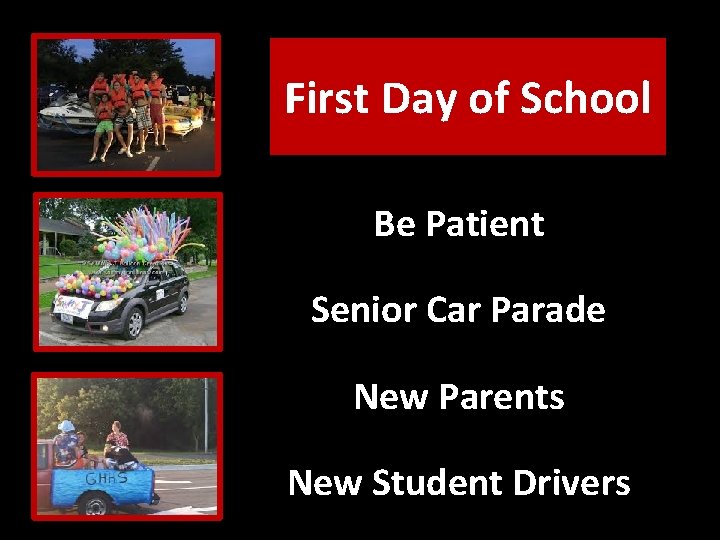 First Day of School Be Patient Senior Car Parade New Parents New Student Drivers
