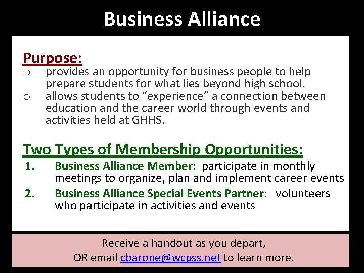 Business Alliance Purpose: o o provides an opportunity for business people to help prepare