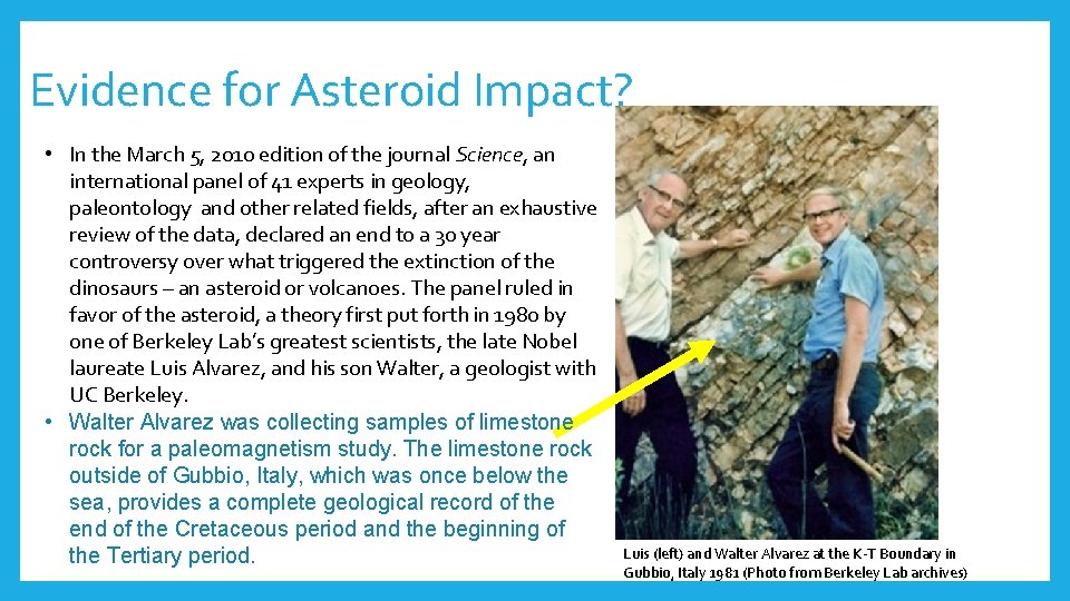 Evidence for Asteroid Impact? • In the March 5, 2010 edition of the journal