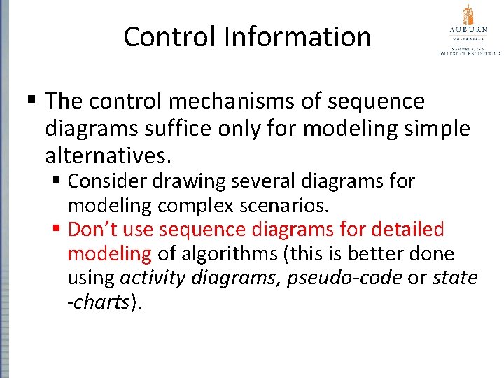 Control Information § The control mechanisms of sequence diagrams suffice only for modeling simple