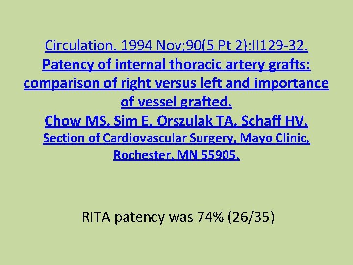 Circulation. 1994 Nov; 90(5 Pt 2): II 129 -32. Patency of internal thoracic artery