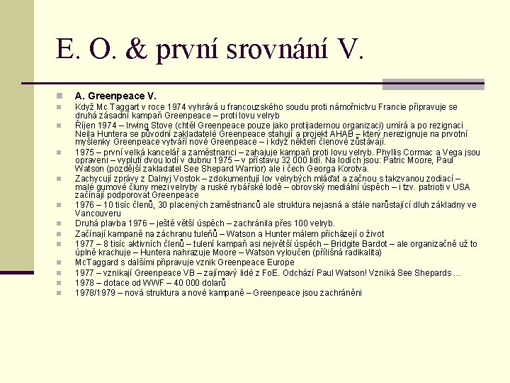 E. O. & první srovnání V. n A. Greenpeace V. n Když Mc Taggart