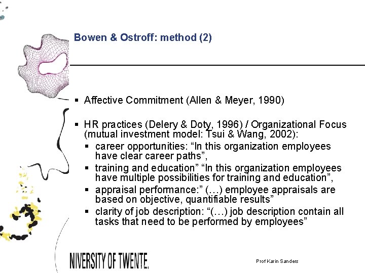 Bowen & Ostroff: method (2) § Affective Commitment (Allen & Meyer, 1990) § HR
