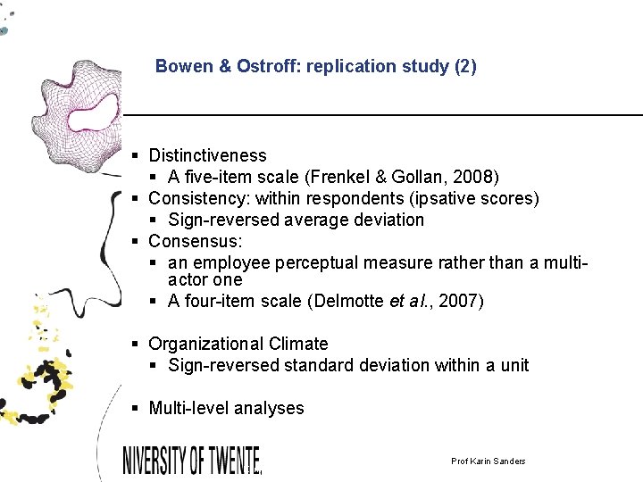 Bowen & Ostroff: replication study (2) § Distinctiveness § A five-item scale (Frenkel &