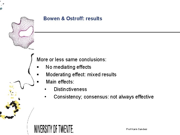 Bowen & Ostroff: results More or less same conclusions: § No mediating effects §