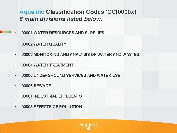 Aqualine Classification Codes ‘CC(0000 x)’ 8 main divisions listed below. 00001 WATER RESOURCES AND