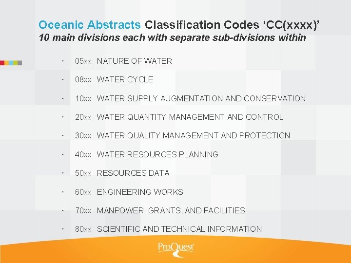 Oceanic Abstracts Classification Codes ‘CC(xxxx)’ 10 main divisions each with separate sub-divisions within 05