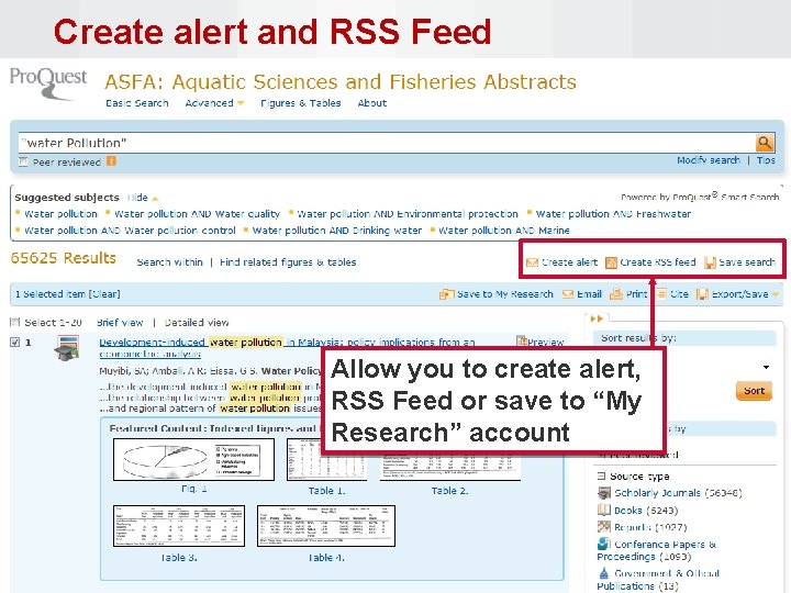 Create alert and RSS Feed Allow you to create alert, RSS Feed or save