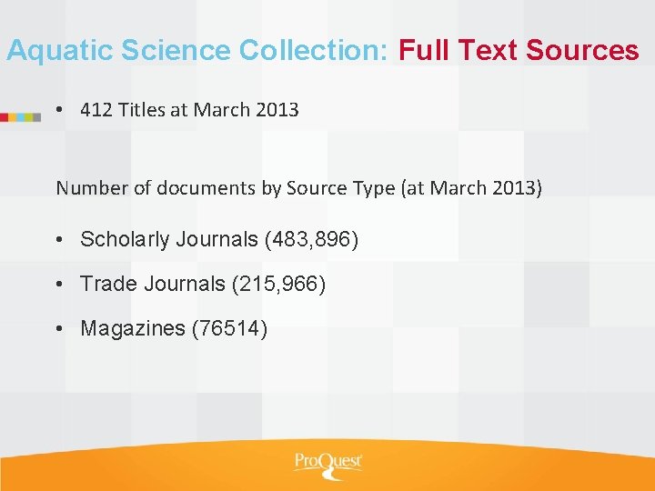 Aquatic Science Collection: Full Text Sources • 412 Titles at March 2013 Number of