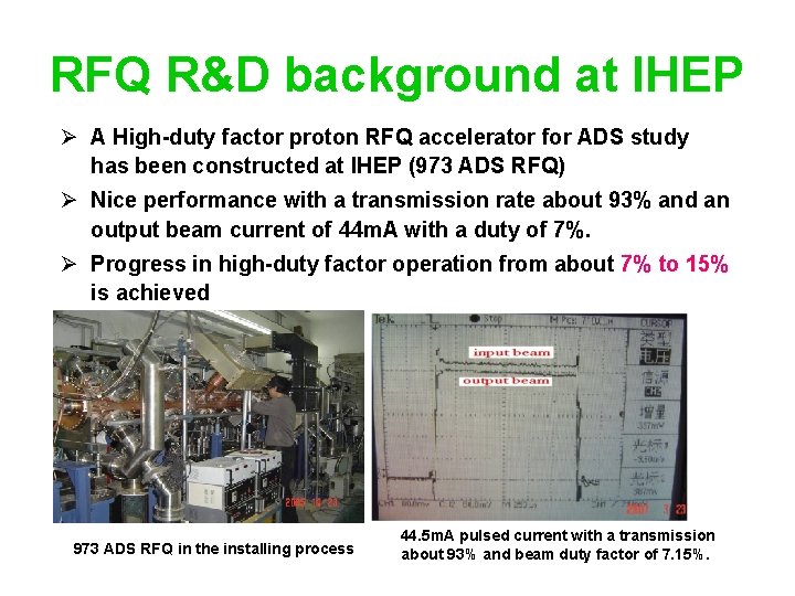 RFQ R&D background at IHEP Ø A High-duty factor proton RFQ accelerator for ADS