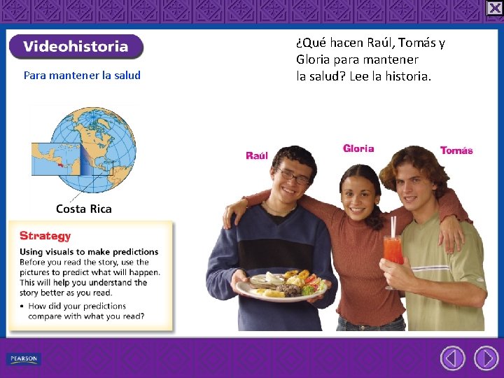 Para mantener la salud ¿Qué hacen Raúl, Tomás y Gloria para mantener la salud?