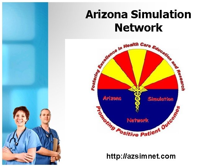 Arizona Simulation Network http: //azsimnet. com 