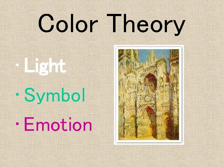 Color Theory • Light • Symbol • Emotion 