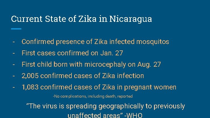 Current State of Zika in Nicaragua - Confirmed presence of Zika infected mosquitos -