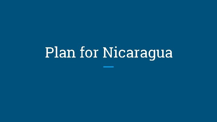 Plan for Nicaragua 