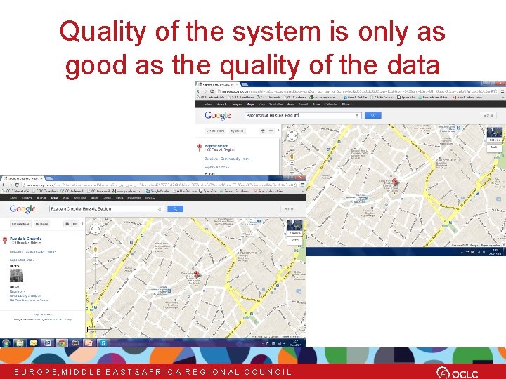 Quality of the system is only as good as the quality of the data