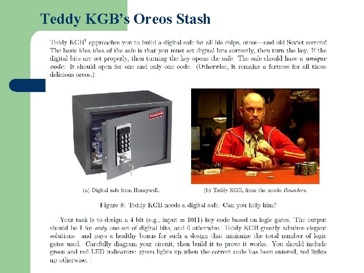 Teddy KGB’s Oreos Stash 