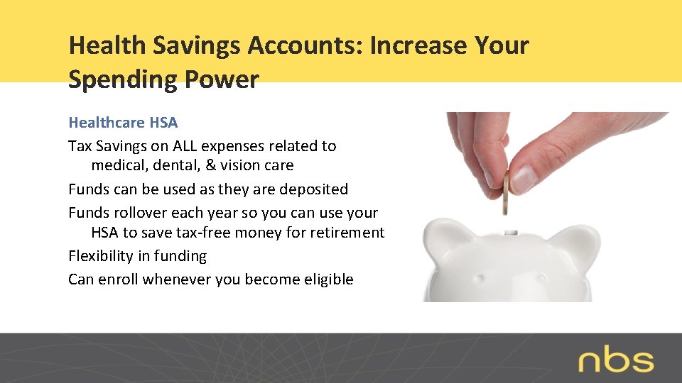 Health Savings Accounts: Increase Your Spending Power Healthcare HSA Tax Savings on ALL expenses