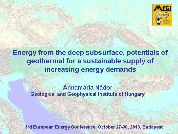 Energy from the deep subsurface, potentials of geothermal for a sustainable supply of increasing