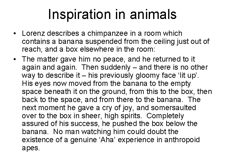 Inspiration in animals • Lorenz describes a chimpanzee in a room which contains a Inspiration in animals • Lorenz describes a chimpanzee in a room which contains a