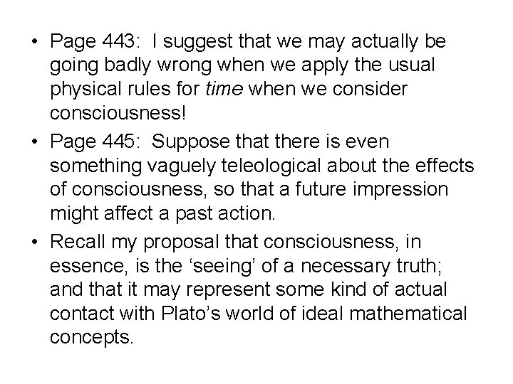• Page 443: I suggest that we may actually be going badly wrong • Page 443: I suggest that we may actually be going badly wrong