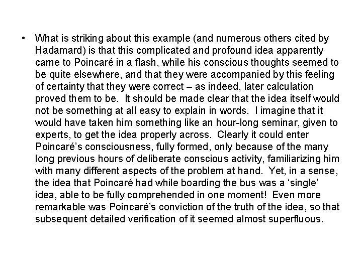 • What is striking about this example (and numerous others cited by Hadamard) • What is striking about this example (and numerous others cited by Hadamard)