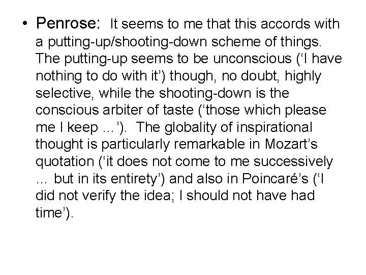 • Penrose: It seems to me that this accords with a putting-up/shooting-down scheme • Penrose: It seems to me that this accords with a putting-up/shooting-down scheme