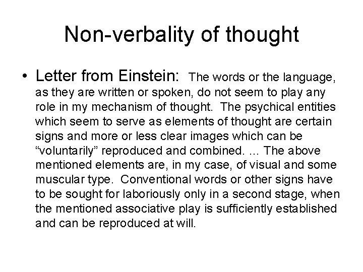 Non-verbality of thought • Letter from Einstein: The words or the language, as they Non-verbality of thought • Letter from Einstein: The words or the language, as they