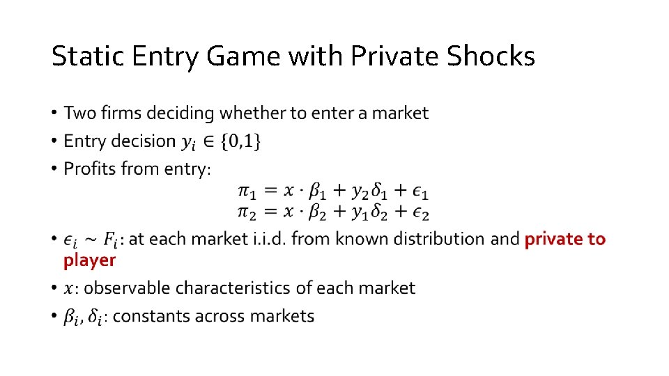 Static Entry Game with Private Shocks • 