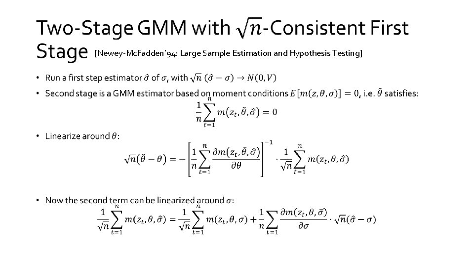  • [Newey-Mc. Fadden’ 94: Large Sample Estimation and Hypothesis Testing] 