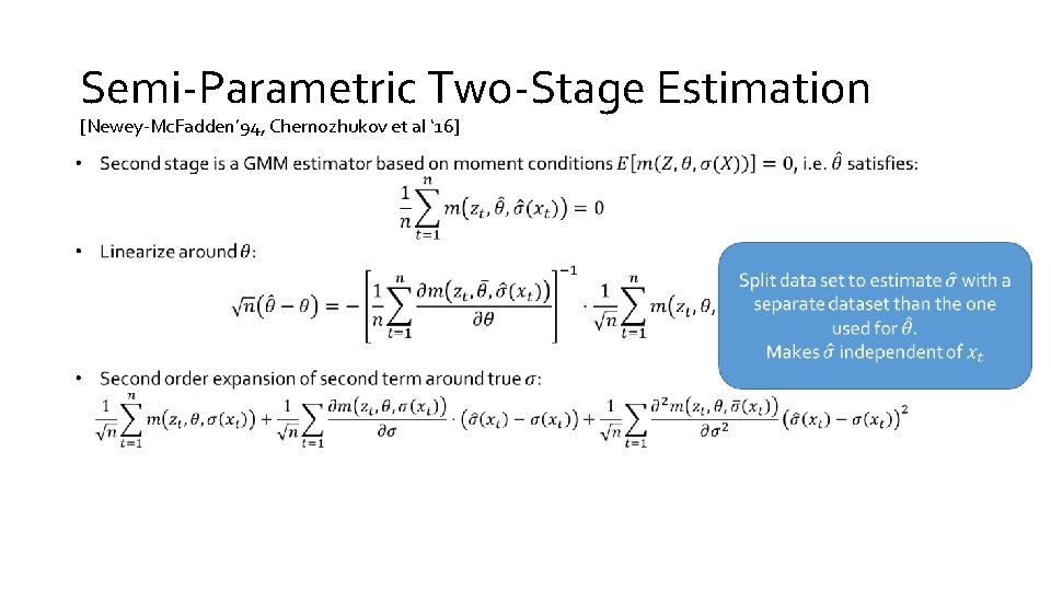 Semi-Parametric Two-Stage Estimation [Newey-Mc. Fadden’ 94, Chernozhukov et al ‘ 16] 