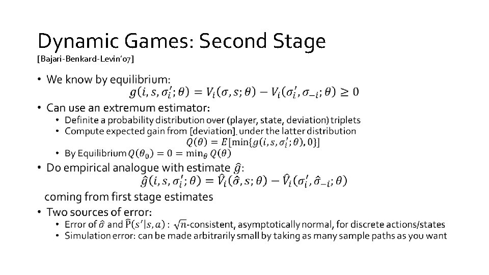Dynamic Games: Second Stage [Bajari-Benkard-Levin’ 07] • 