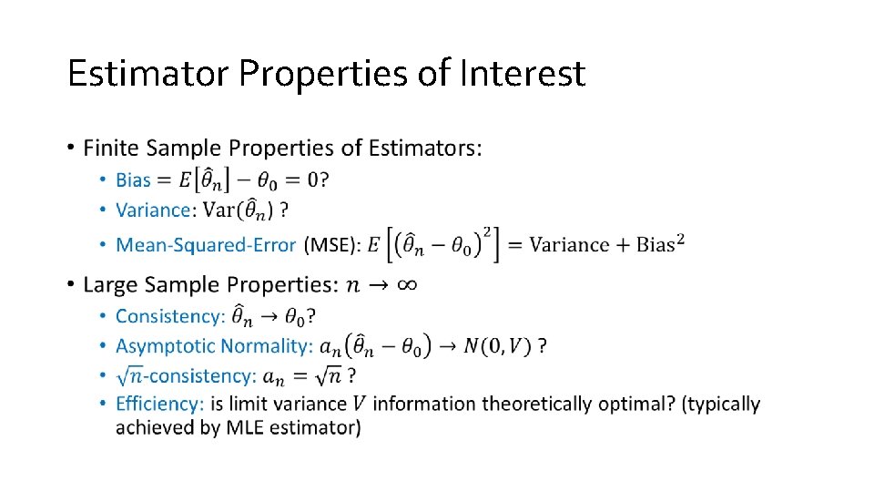 Estimator Properties of Interest • 