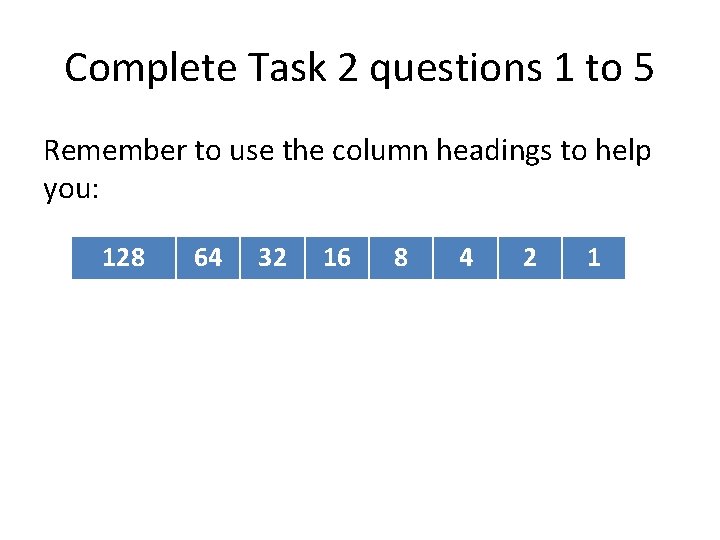 Complete Task 2 questions 1 to 5 Remember to use the column headings to