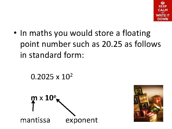  • In maths you would store a floating point number such as 20.