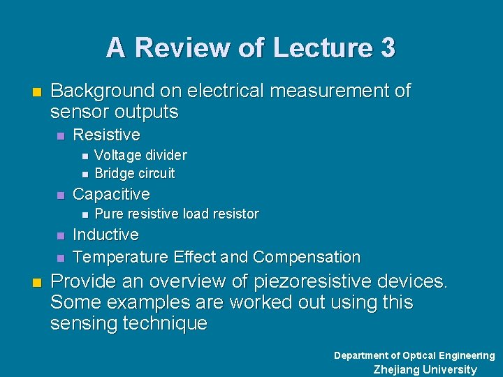 A Review of Lecture 3 n Background on electrical measurement of sensor outputs n