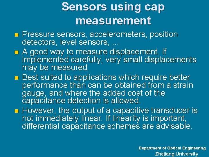 Sensors using cap measurement n n Pressure sensors, accelerometers, position detectors, level sensors, …