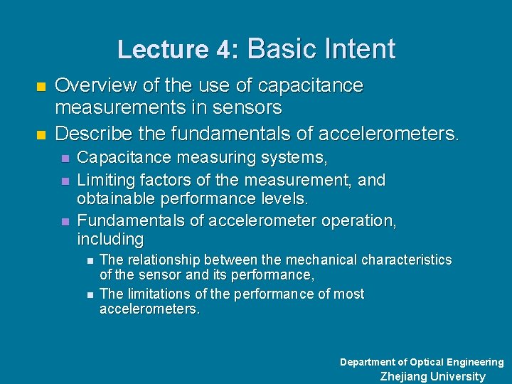 Lecture 4: Basic Intent n n Overview of the use of capacitance measurements in