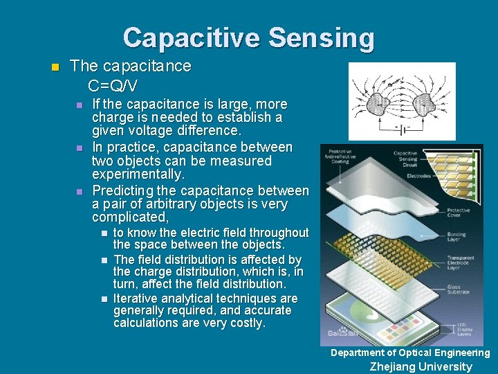 Capacitive Sensing The capacitance C=Q/V n n If the capacitance is large, more charge