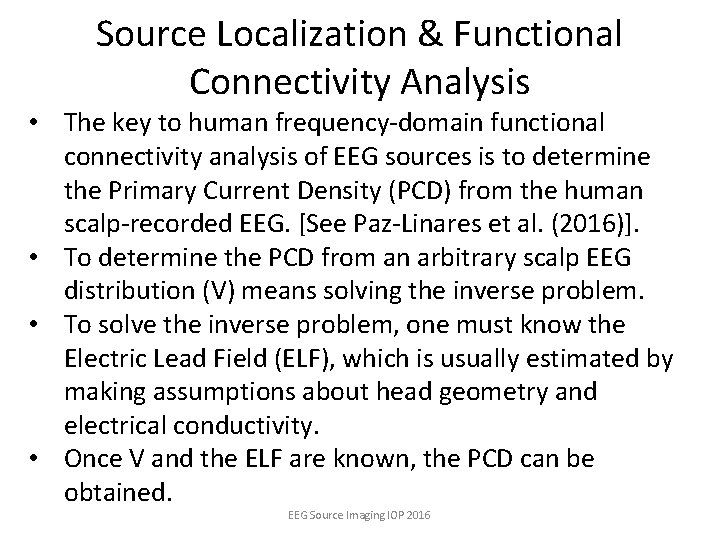 Source Localization & Functional Connectivity Analysis • The key to human frequency-domain functional connectivity