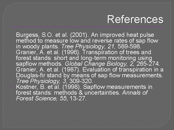 References Burgess, S. O. et al. (2001). An improved heat pulse method to measure