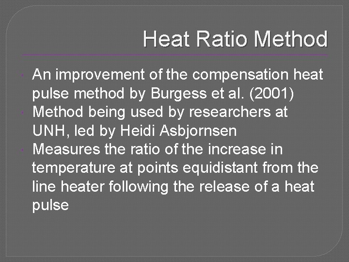 Heat Ratio Method An improvement of the compensation heat pulse method by Burgess et