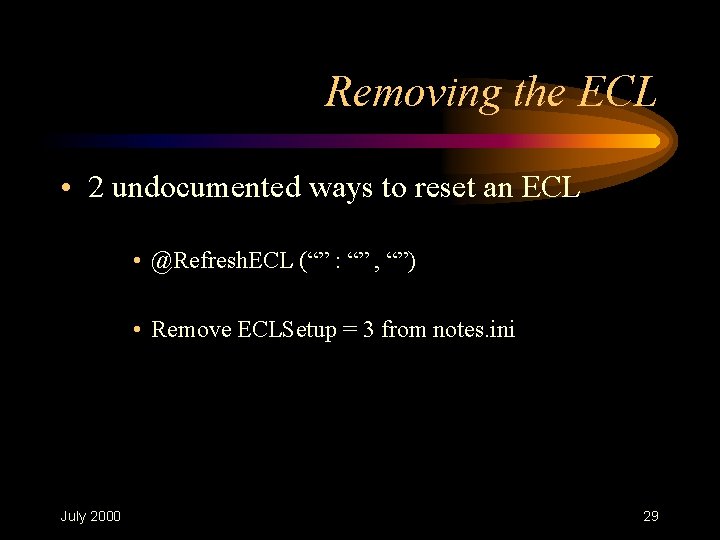 Removing the ECL • 2 undocumented ways to reset an ECL • @Refresh. ECL Removing the ECL • 2 undocumented ways to reset an ECL • @Refresh. ECL