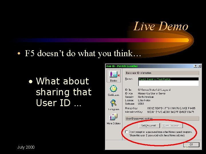 Live Demo • F 5 doesn’t do what you think… • What about sharing Live Demo • F 5 doesn’t do what you think… • What about sharing