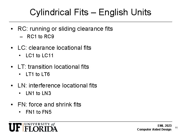 Cylindrical Fits – English Units • RC: running or sliding clearance fits – RC