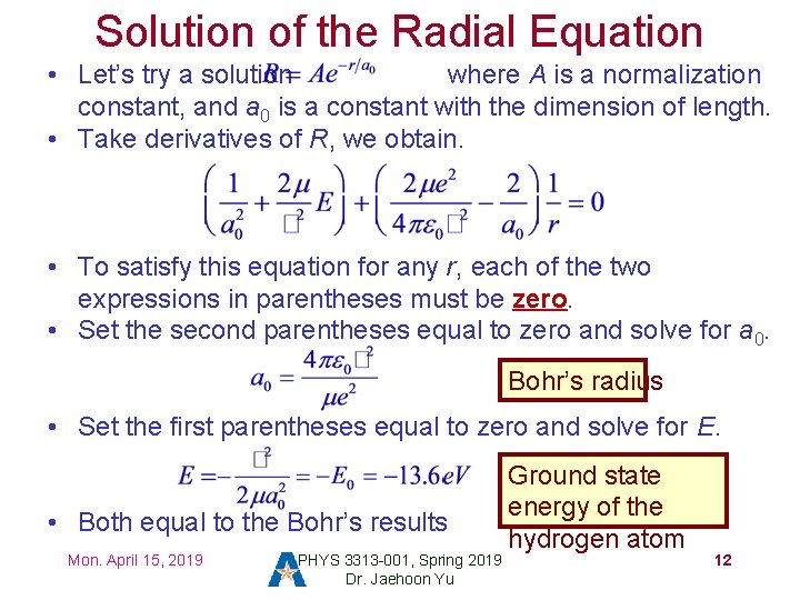Solution of the Radial Equation • Let’s try a solution where A is a Solution of the Radial Equation • Let’s try a solution where A is a