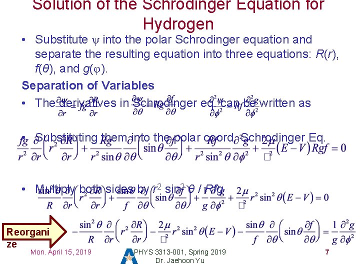 Solution of the Schrödinger Equation for Hydrogen • Substitute ψ into the polar Schrodinger Solution of the Schrödinger Equation for Hydrogen • Substitute ψ into the polar Schrodinger