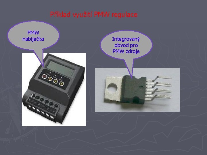 Příklad využití PMW regulace PMW nabíječka Integrovaný obvod pro PMW zdroje 